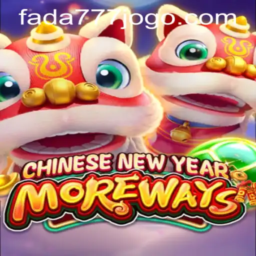 Exploring CHINESENEWYEARMOREWAYS in the World of Fada777 PH Login