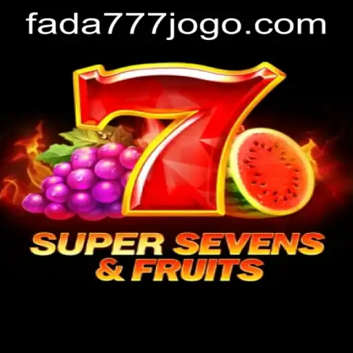 Discover the Thrills of 7SuperSevensFruits and Fada777 PH Login